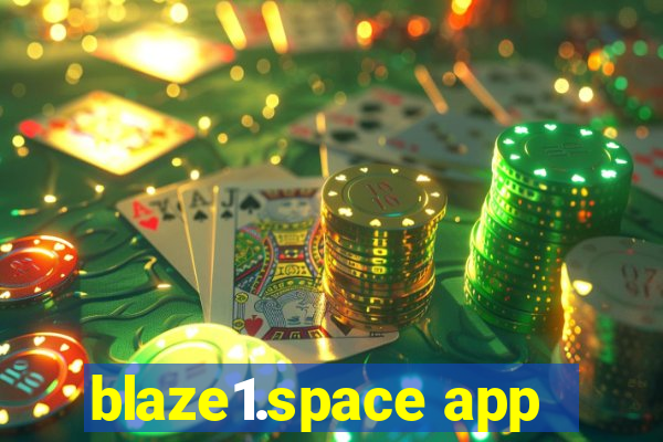 blaze1.space app